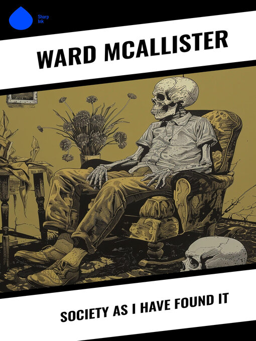 Title details for Society as I Have Found It by Ward McAllister - Available